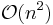 \mathcal{O}(n^2)