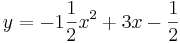 y=-1\frac{1}{2}x^2+3x-\frac{1}{2}