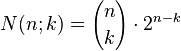 N(n;k)={n \choose k} \cdot 2^{n-k}