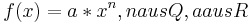 f(x)=a*x^n, n aus Q, a aus R