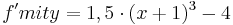 f' mit y=1,5 \cdot (x+1)^3-4