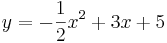 y=-\frac{1}{2}x^2+3x+5