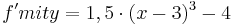 f' mit y=1,5 \cdot (x-3)^3-4