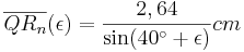 \overline{QR_n}(\epsilon)=\frac{2,64}{\sin (40^\circ+\epsilon)} cm