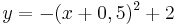 y=-(x+0,5)^2+2