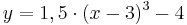  y=1,5 \cdot (x-3)^3-4
