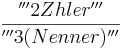  \frac{'''2 Zähler'''}{'''3 (Nenner)'''} 