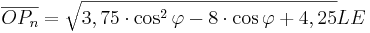 \overline{OP_n}=\sqrt{3,75 \cdot \cos^2 \varphi-8 \cdot \cos \varphi +4,25} LE