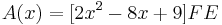 \quad A(x)=[2x^2-8x+9]FE