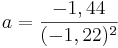 a=\frac{-1,44}{(-1,22)^2}